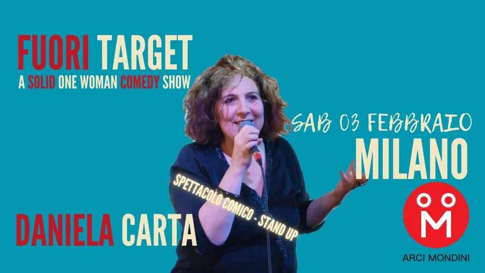 FUORI TARGET- A solid one woman comedy – di e con Daniela Carta