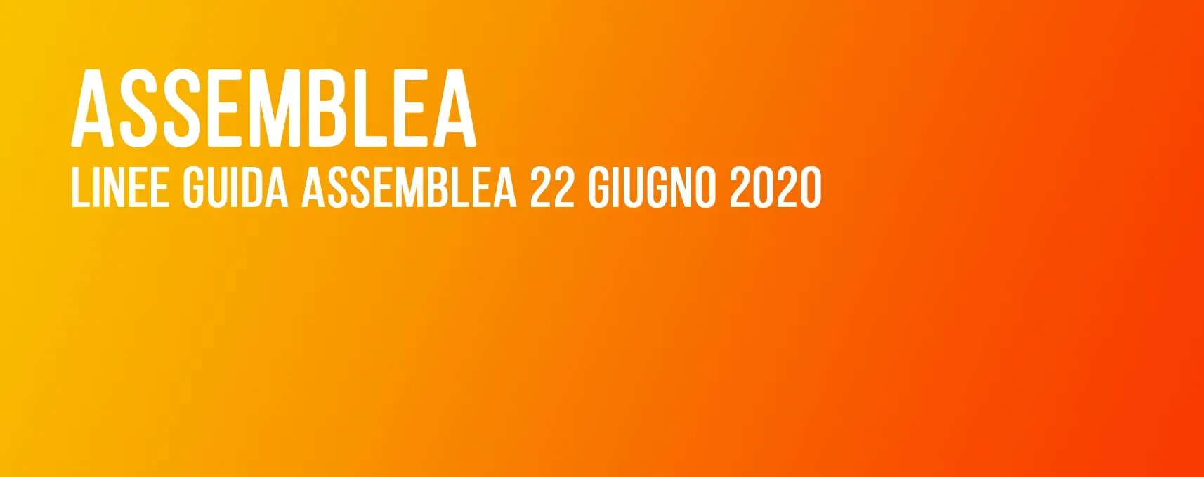 Indicazioni per l’assemblea di lunedì 22 giugno 2020