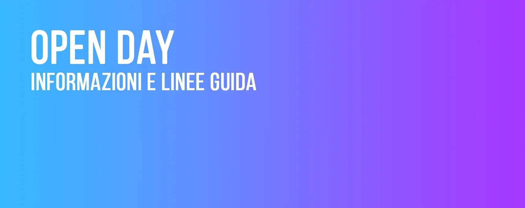 Open day – Informazioni e linee guida